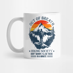 Out Of Breath Hiking Society Hiker Camper Mug